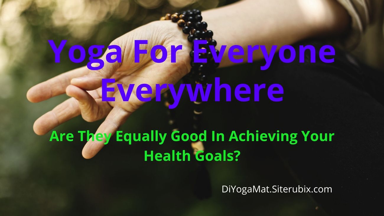 Yoga for Everyone Everywhere